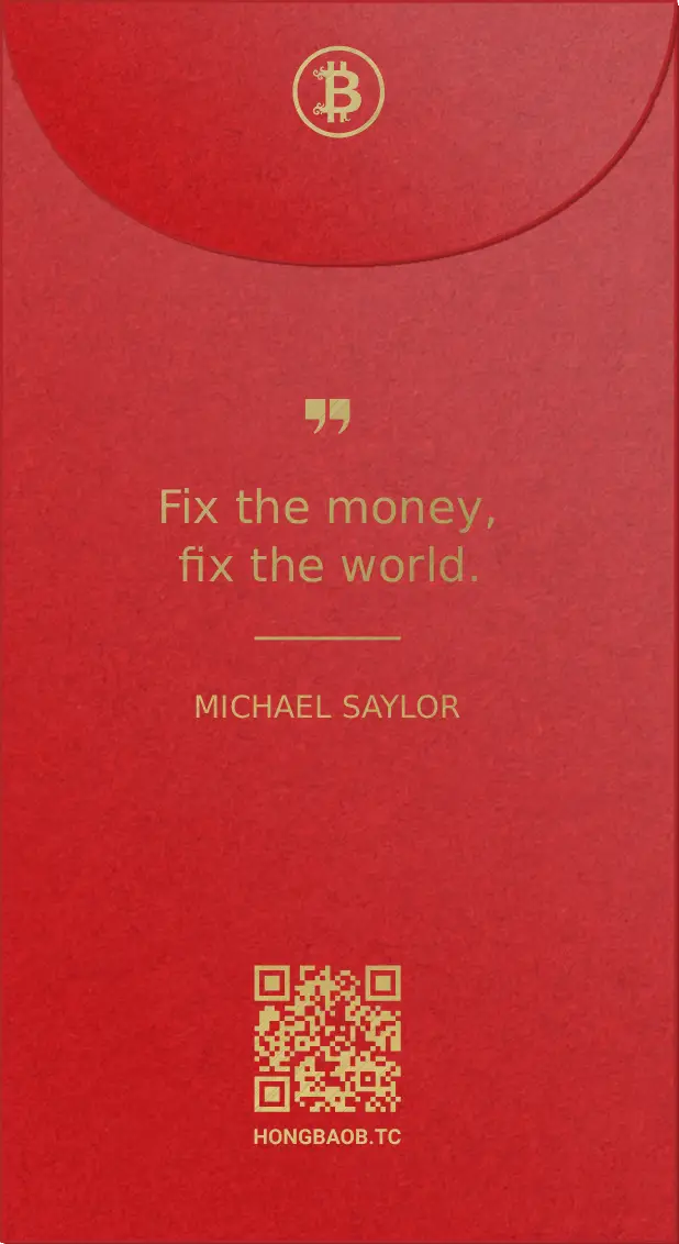 Michael Saylor quote: Fix the money, fix the world - Bitcoin quote gift envelope hongbao