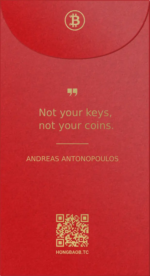 Andreas Antonopoulos quote: Not your keys, not your coins - Bitcoin quote gift envelope hongbao